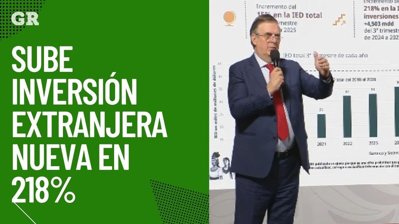 Sube Inversi&oacute;n Extranjera nueva en 218%.- Ebrard