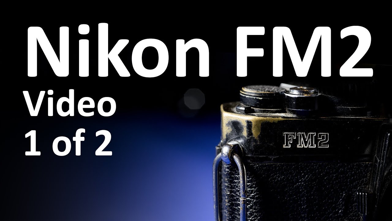 Nikon FM2 Video 1: Tutorial Walkthrough, Overview, Features, Functions, Layout, Design, and Use