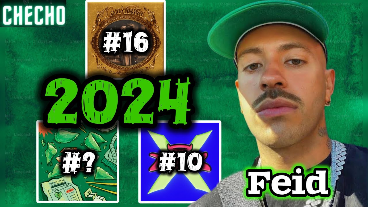 De la Peor a Mejor Canción de Feid en 2024. 