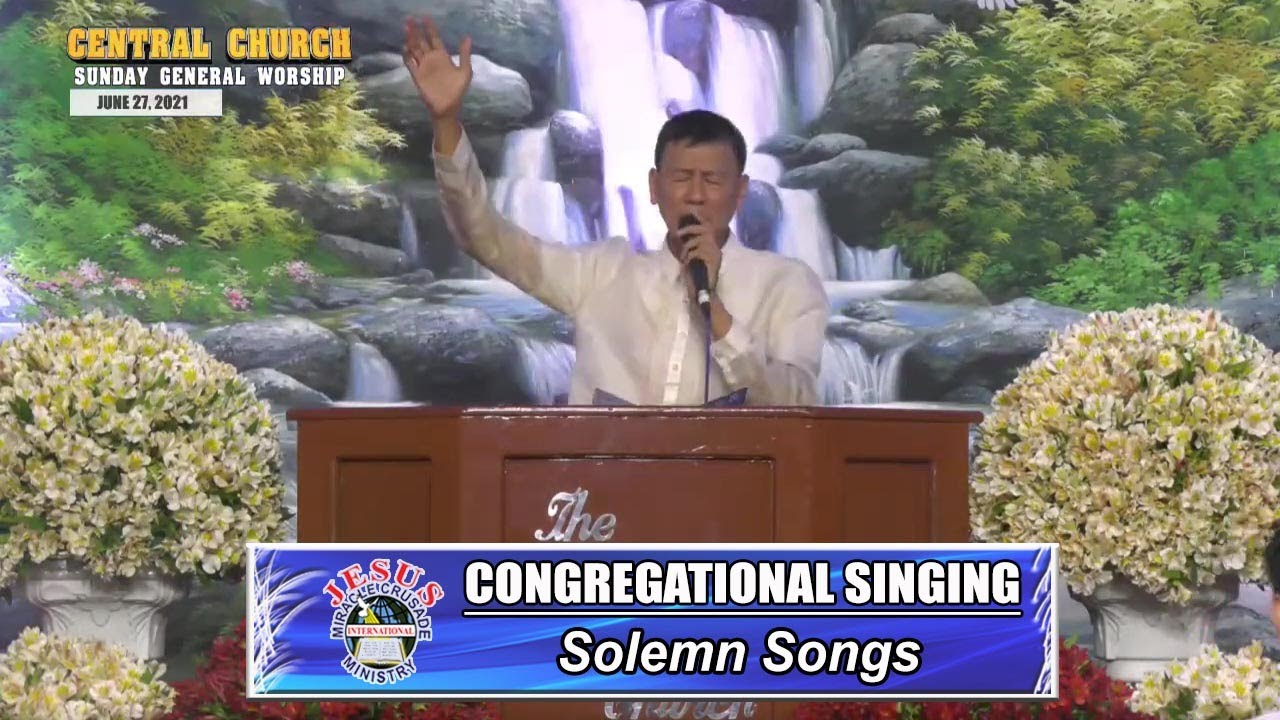 JMCIM | Congregational Singing | Solemn Songs | June 27, 2021