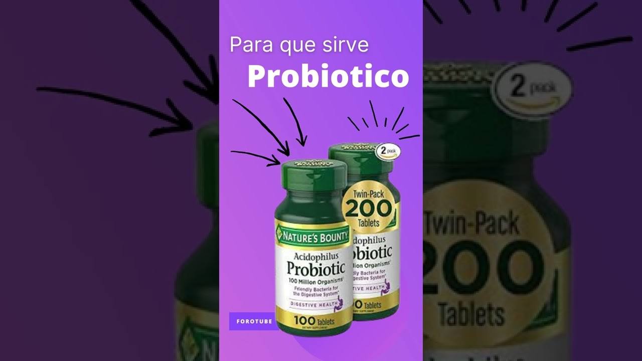 Probiotico para que sirve 💊 - ForoTube