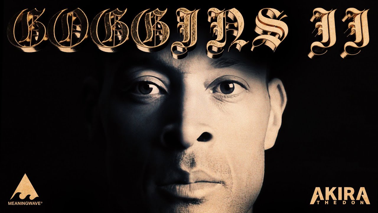 ＧＯＧＧＩＮＳ　ＩＩ ⚫️ Visual Album | Akira The Don & David Goggins