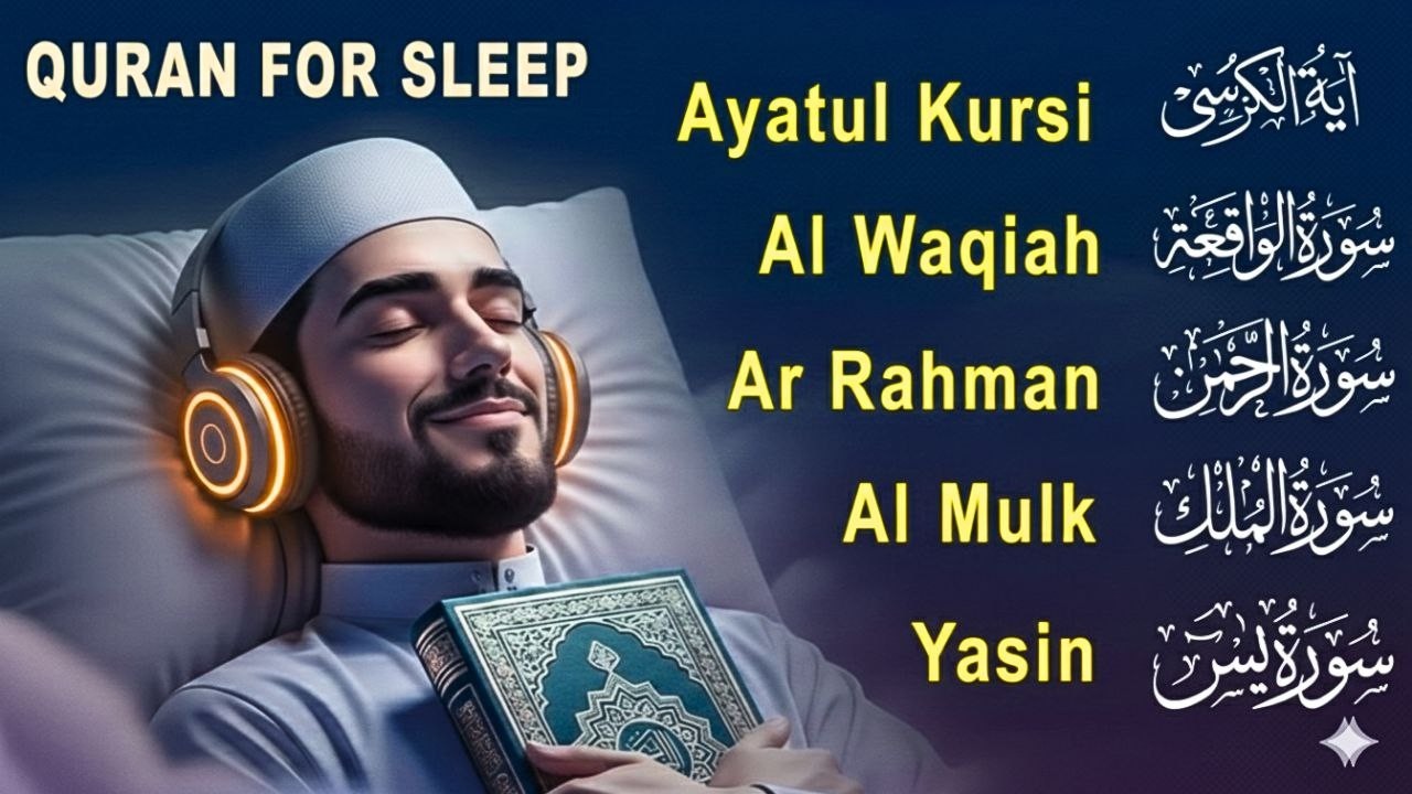 Uyqu uchun Qur'on  Dam olish uchun tinchlantiruvchi oyatlar  Oyat Kursiy, Yasin, Arrahmon Ala Aqel