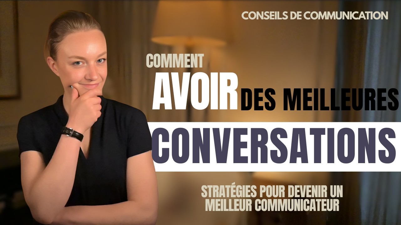 Améliorez vos compétences en communication ! Stratégies pratiques pour de meilleures conversations