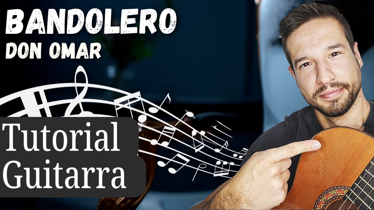 BANDOLERO DON OMAR TEGO CALDERON TUTORIAL GUITARRA FÁCIL 🎸 AUNQUE DIGAN QUE SOY UN BANDOLERO INTRO ✅