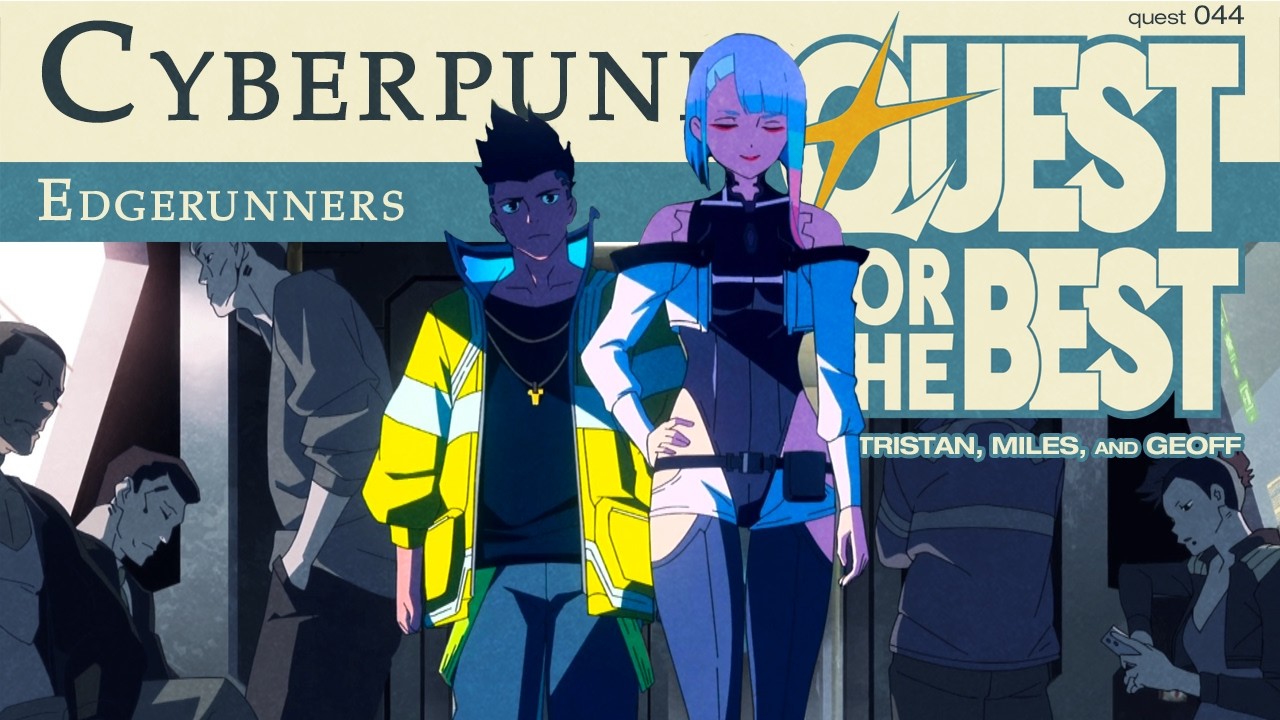 Cyberpunk: Edgerunners | #cyberpunkedgerunners | Quest 044