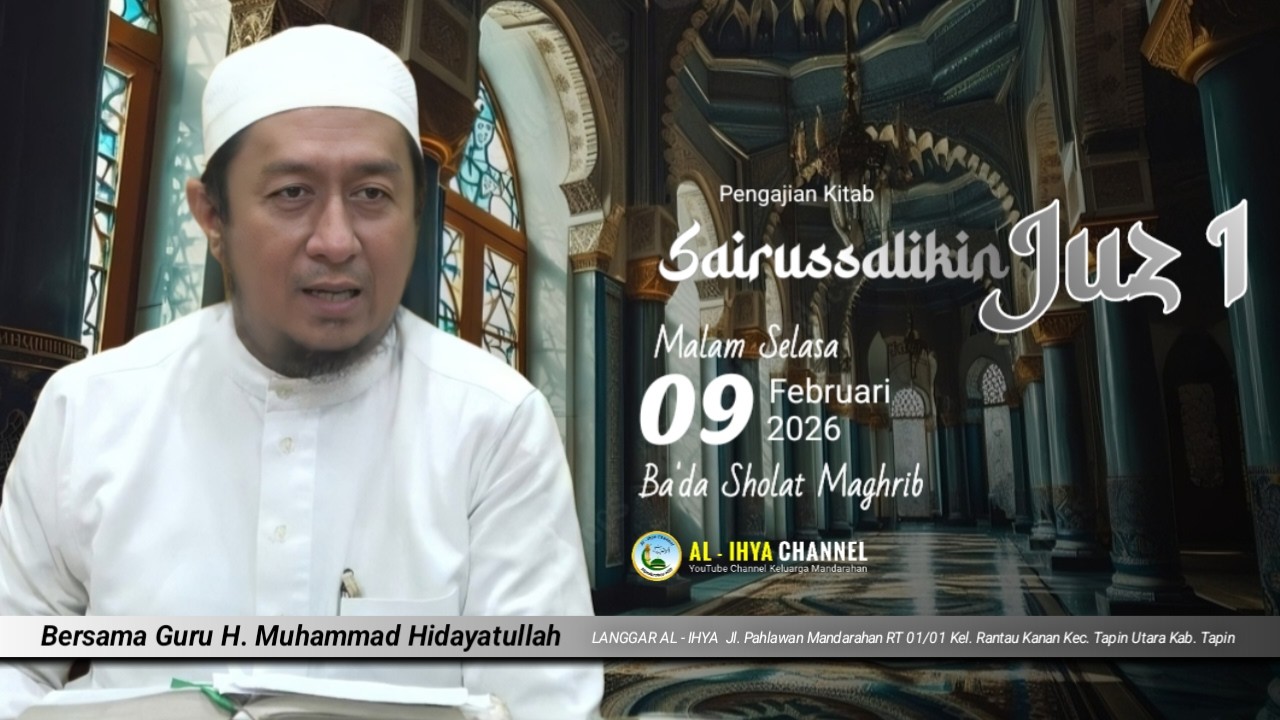Majelis Rutin Langgar Al - Ihya Kitab Sairussalikin Juz 1 Malam Selasa 09 Februari 2026