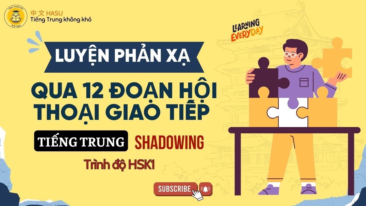 Luyện Phản Xạ Giao Tiếp Tiếng Trung Qua 12 Đoạn Hội Thoại (Phần 1) | Học Nói Tự Nhiên Chuẩn HSK1
