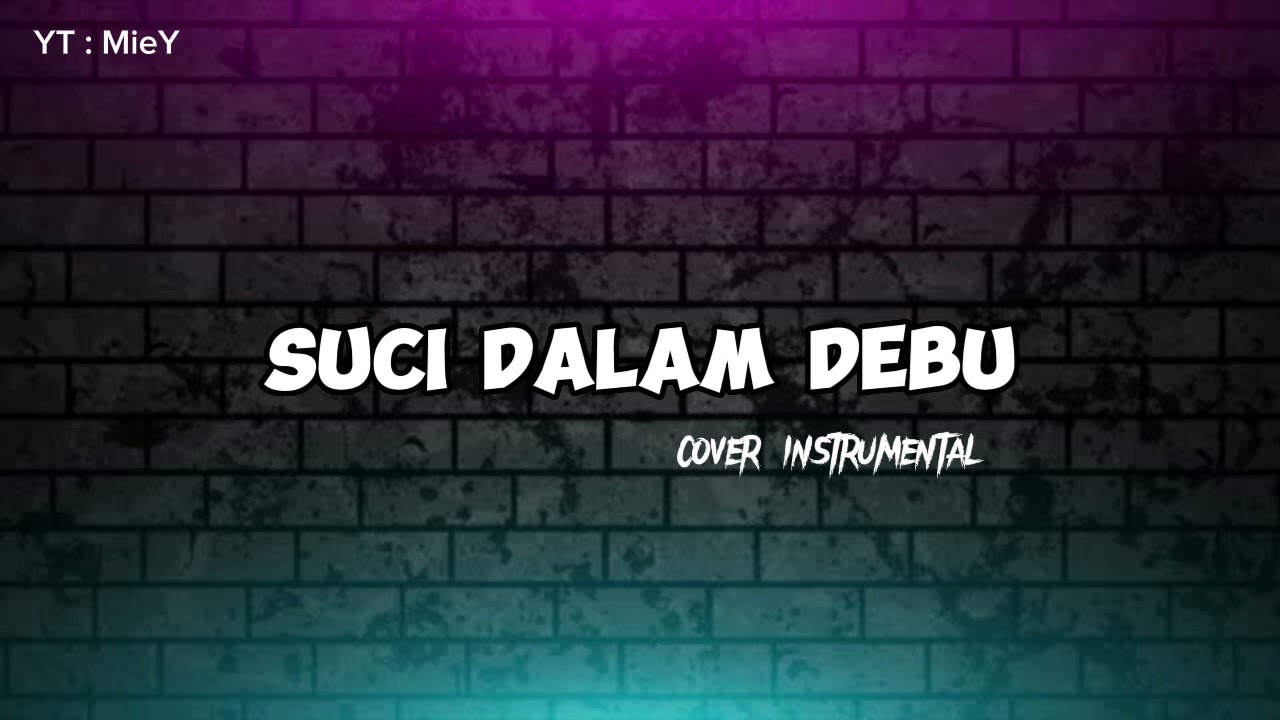 suci dalam debu ( cover instrumental )