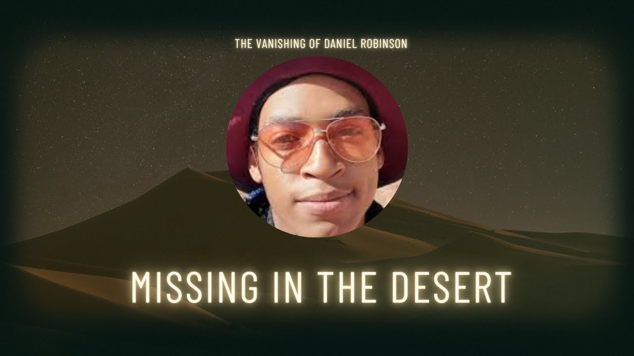 🕵️ The Vanishing of Daniel Robinson: The Geologist Who Drove Into the Desert and Never Returned