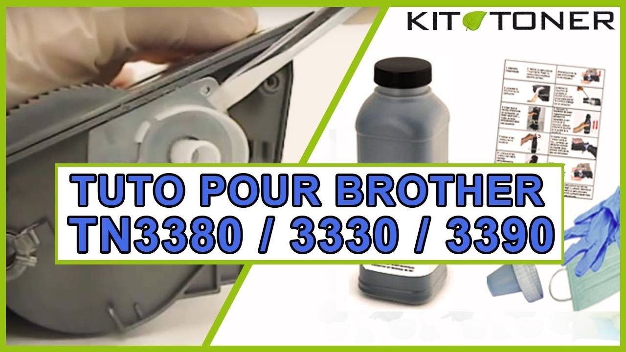 Brother TN3380/3330/3390 - Instructions pour la recharge toner compatible