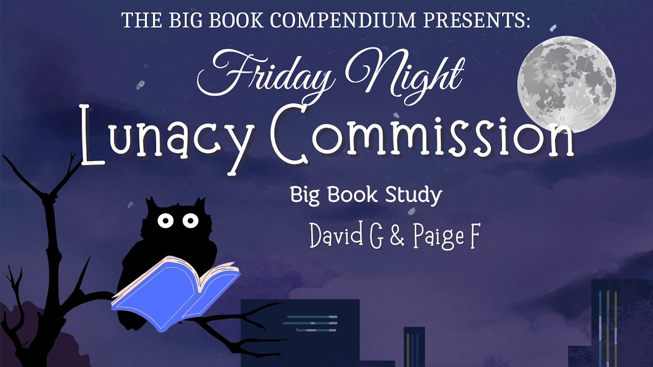 Friday Night Lunacy Commission Big Book Study The Family Afterwards 126-129 (Family)