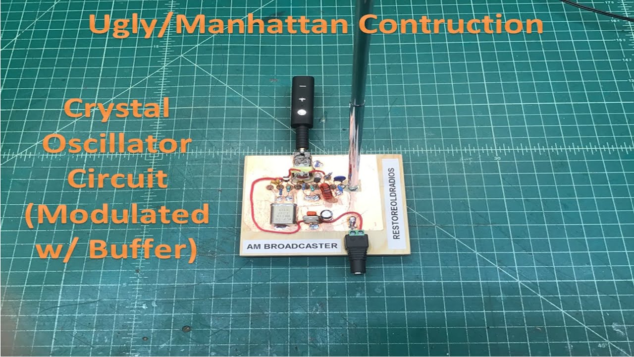 Crystal Oscillator Circuit (Modulated w/ Buffer) Using Ugly/Manhattan Construction
