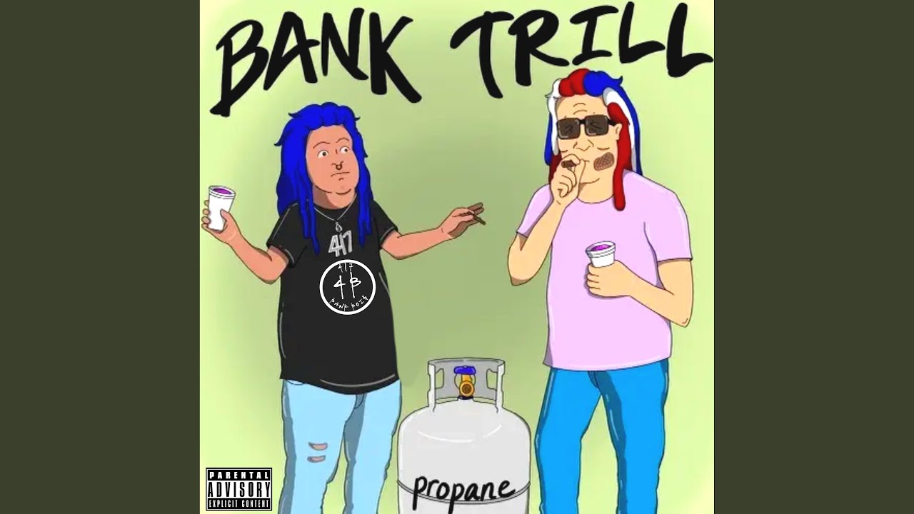 Bank Trill Propane