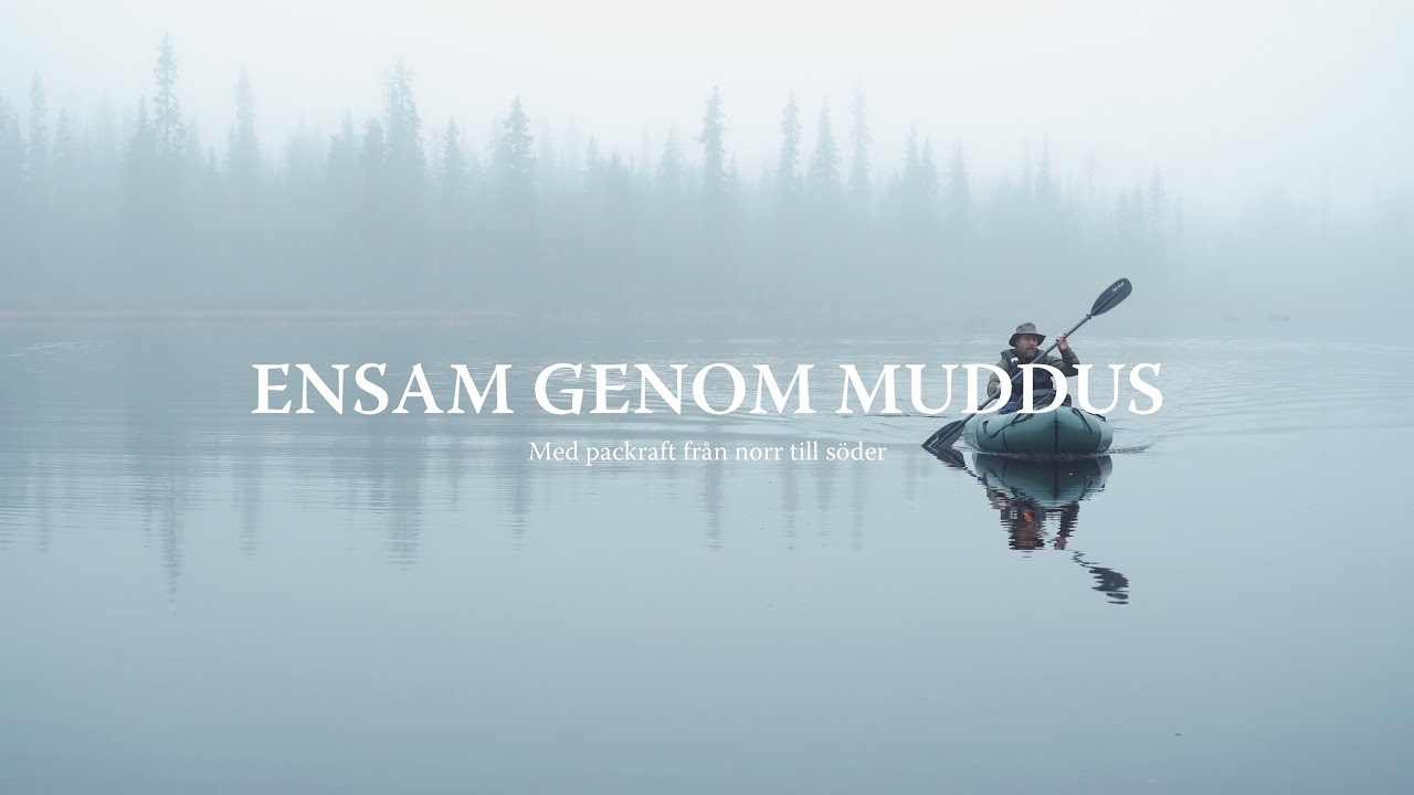 Ensam genom Muddus - med packraft från norr till söder