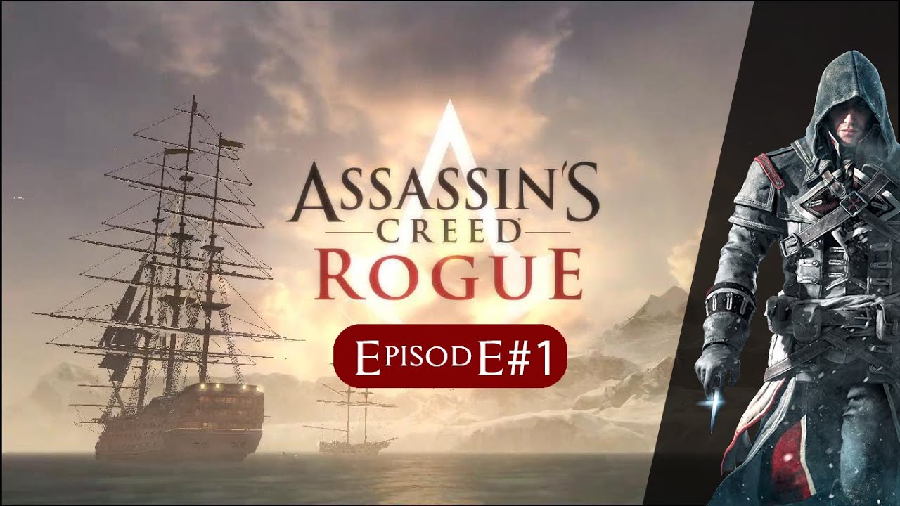 Everything is FIne : Assassin's Creed Rogue Episode 1