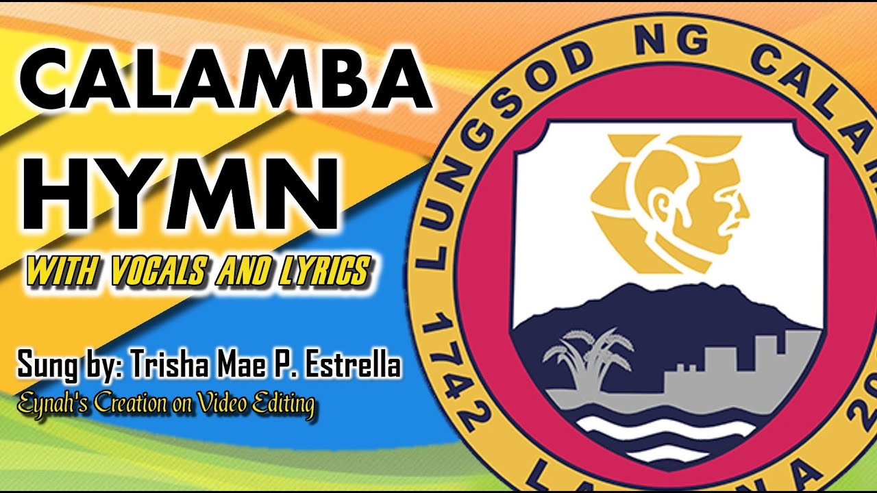 CALAMBA HYMN with Vocals and Lyrics ( Clear female vocals and marching beat )