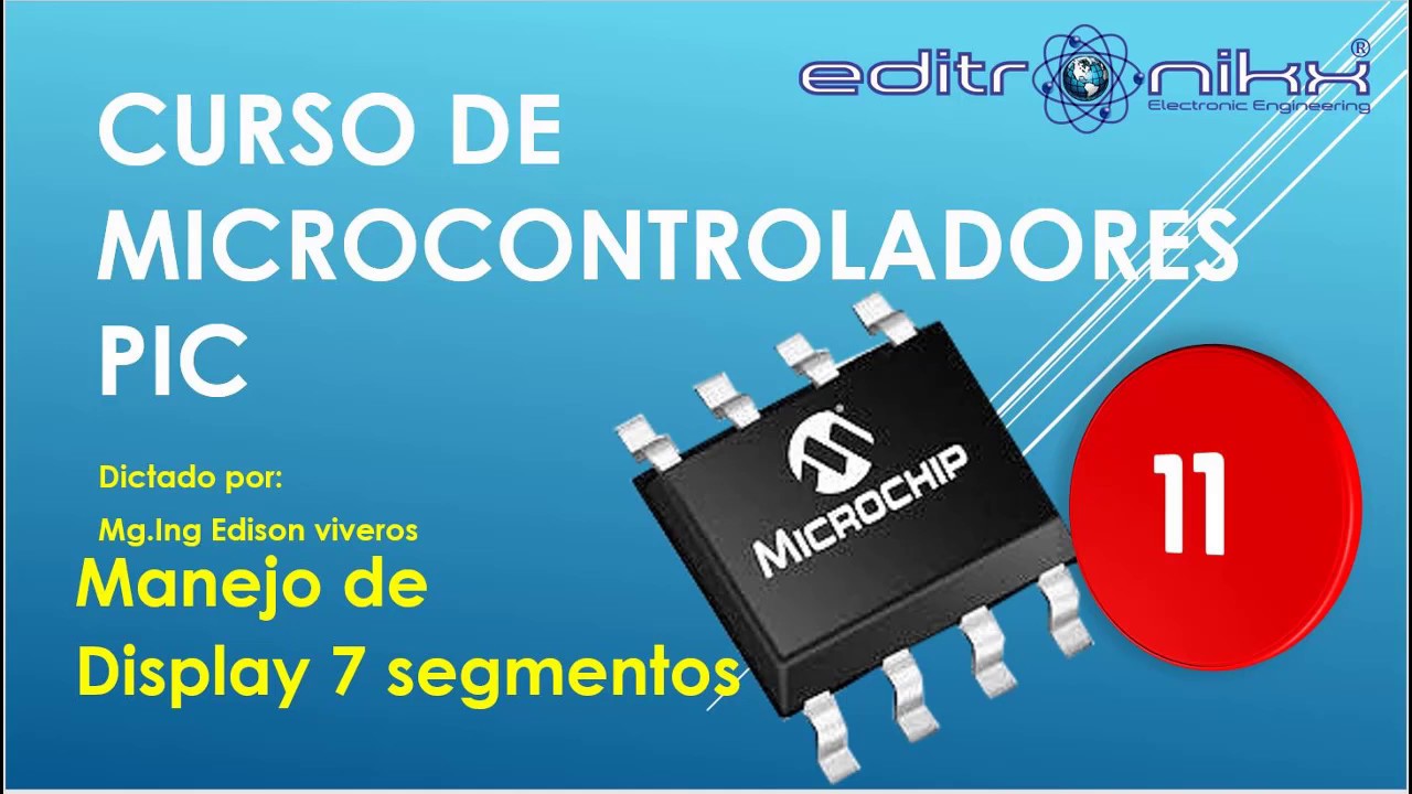 Curso de microcontroladores PIC en CCS compiler ( #11 manejo display 7 segmentos)
