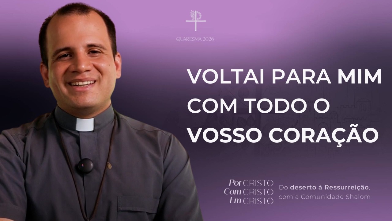Quarta-feira de cinzas | 1&ordf; Prega&ccedil;&atilde;o da Quaresma 2026 | Pe. Vitor Arag&atilde;o