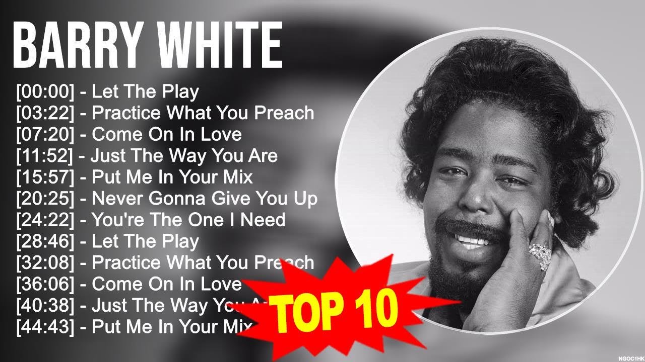 B.a.r.r.y W.h.i.t.e Greatest Hits ~ Top 100 Artists To Listen in 2023