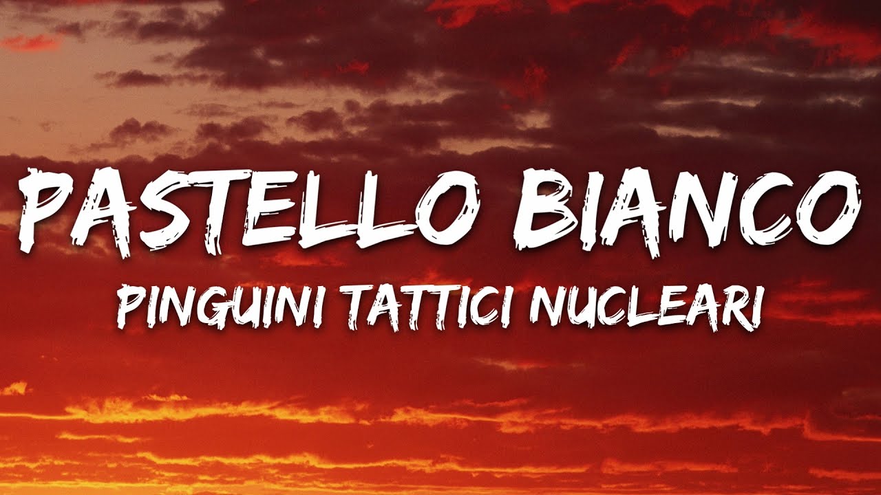 Pinguini Tattici Nucleari - Pastello Bianco (Testo/Lyrics)