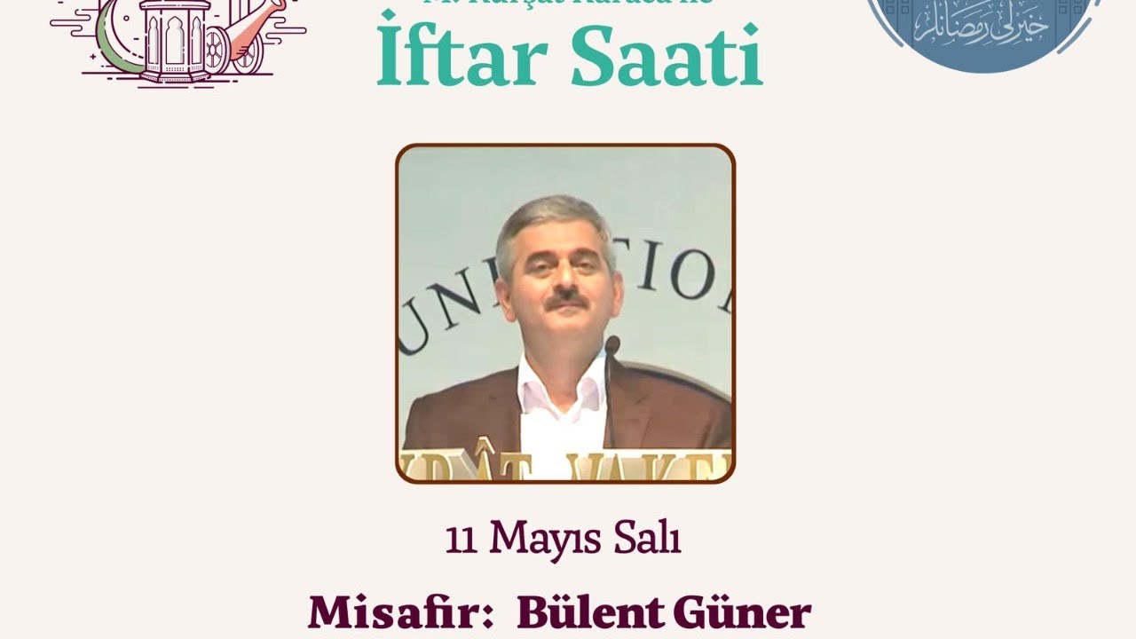 İftar Saati - Misafir: Bülent Güner