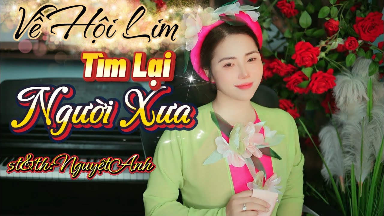 VỀ HỘI LIM TÌM LẠI NGƯỜI XƯA - NGUYỆT ANH BOLERO / CA KHÚC XUÂN MỚI NHẤT 2026/ BẮC NINH QUAN HỌ 