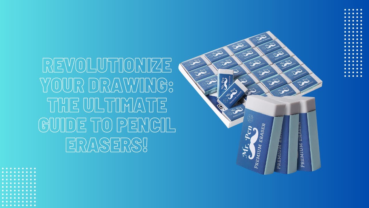 Revolutionize Your Drawing: The Ultimate Guide to Pencil Erasers!