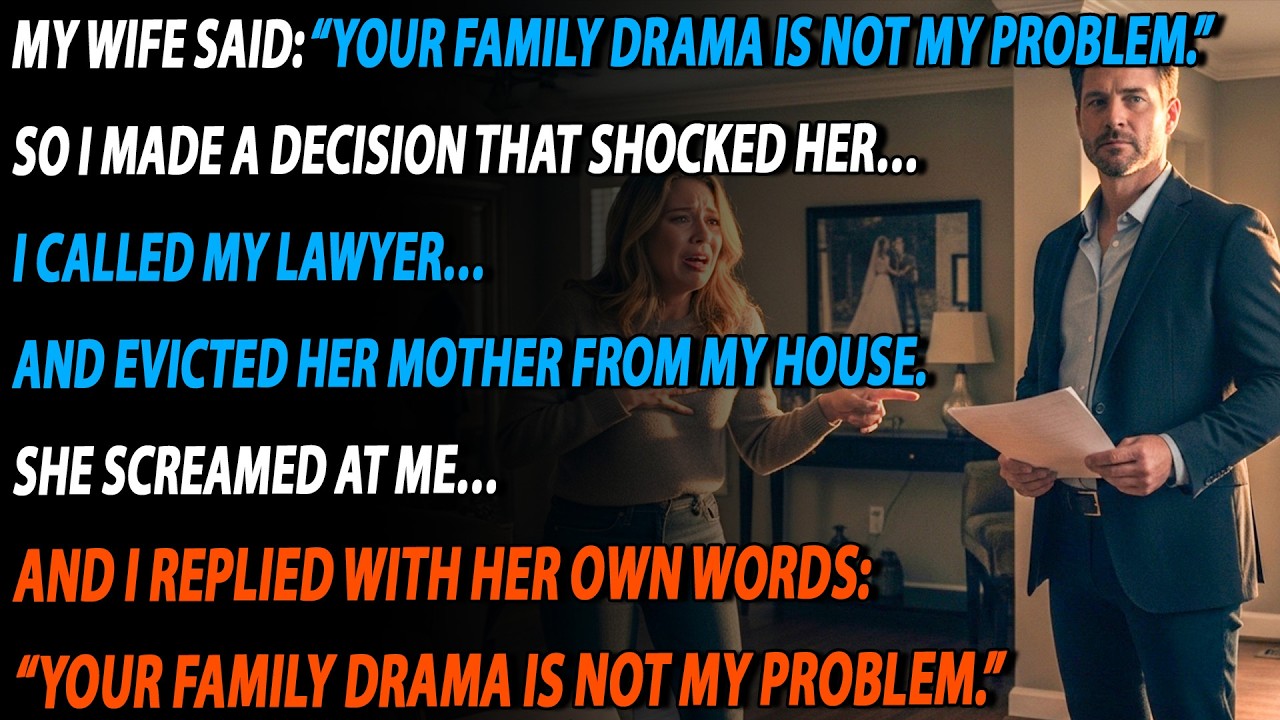 😱 She Said “Your Family Drama Isn’t My Problem”… So I Threw Her Mom Out! 🔥