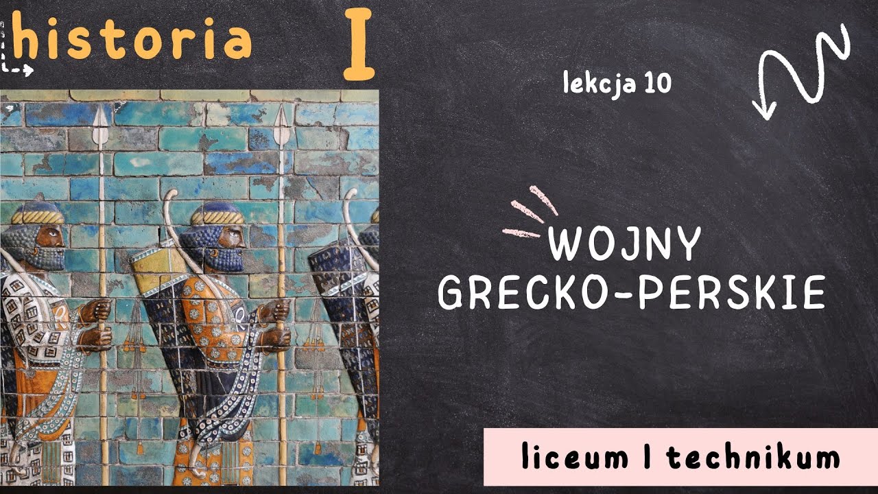 Historia 1 LO [Lekcja 10: Wojny grecko-perskie - poziom podstawowy]