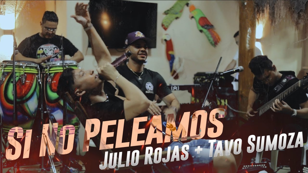 Si No Peleamos - Julio Rojas y Tavo Sumoza (Homenaje a Julio Rojas)