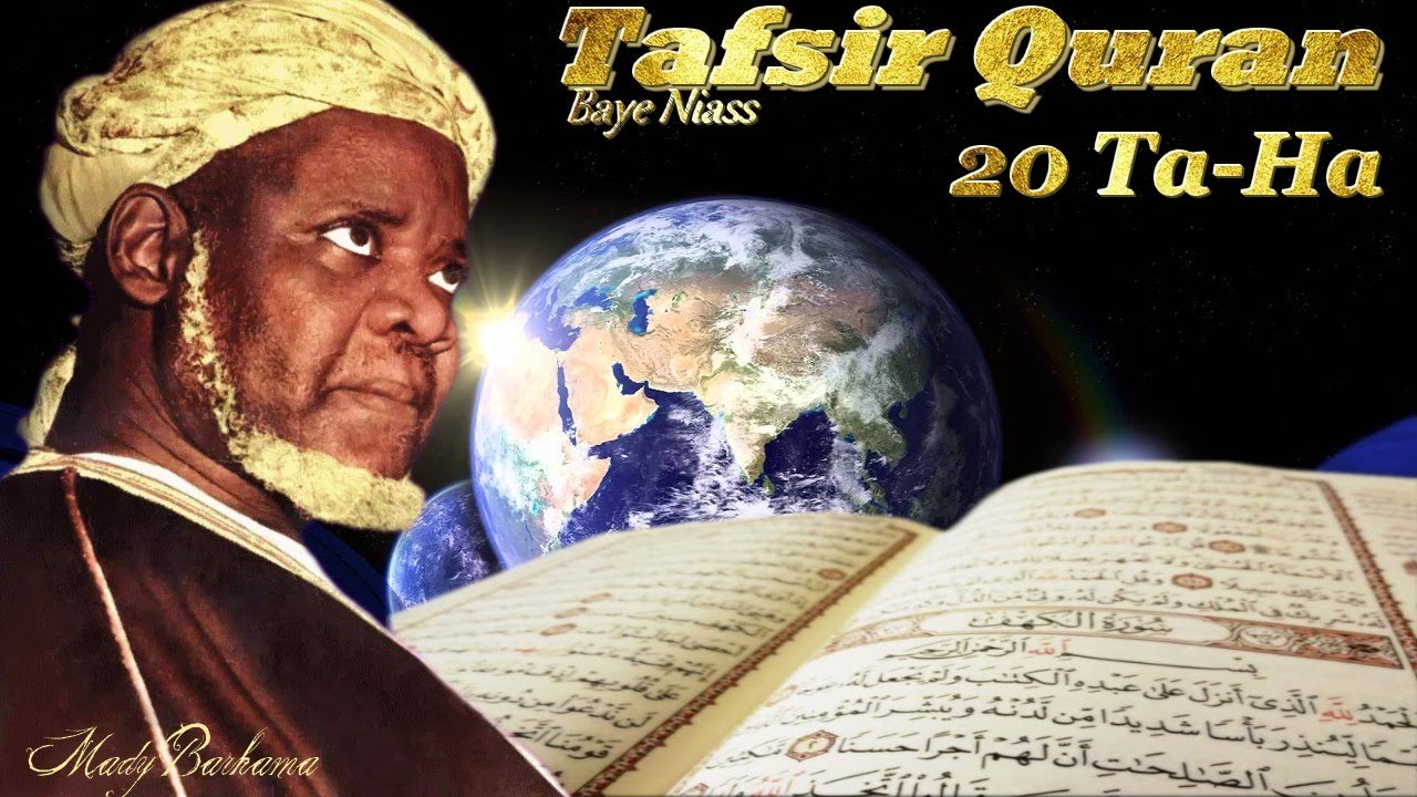 BAYE NIASS - 🛑Tafsir Coran Baye  - 20 Ta-Ha📖