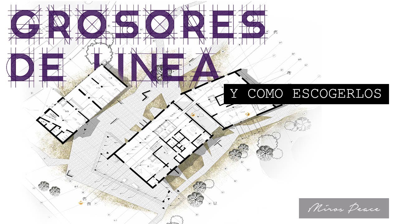 Como escoger calidades / grosores  de línea | Planos Arquitectónicos