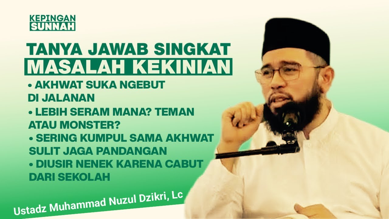 TANYA JAWAB SINGKAT MASALAH KEKINIAN - Ustadz Muhammad Nuzul Dzikri, Lc