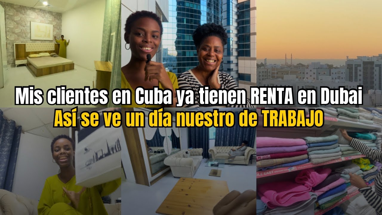 Les muestro LA RENTA DE MIS CLIENTES🇦🇪 | Un día de trabajo con nosotras 🤯| Cubana en Dubai | VLOG