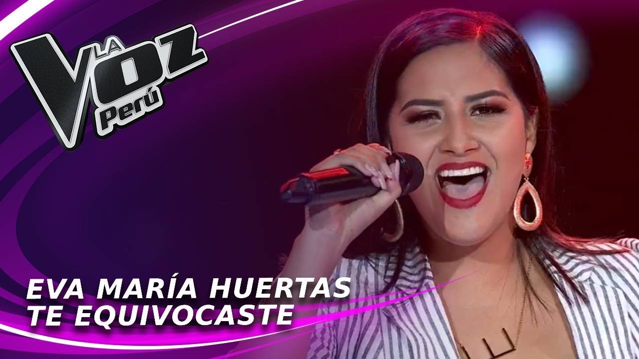 Eva María Huertas | Te equivocaste | Audiciones a ciegas | Temporada 2022 | La Voz Perú