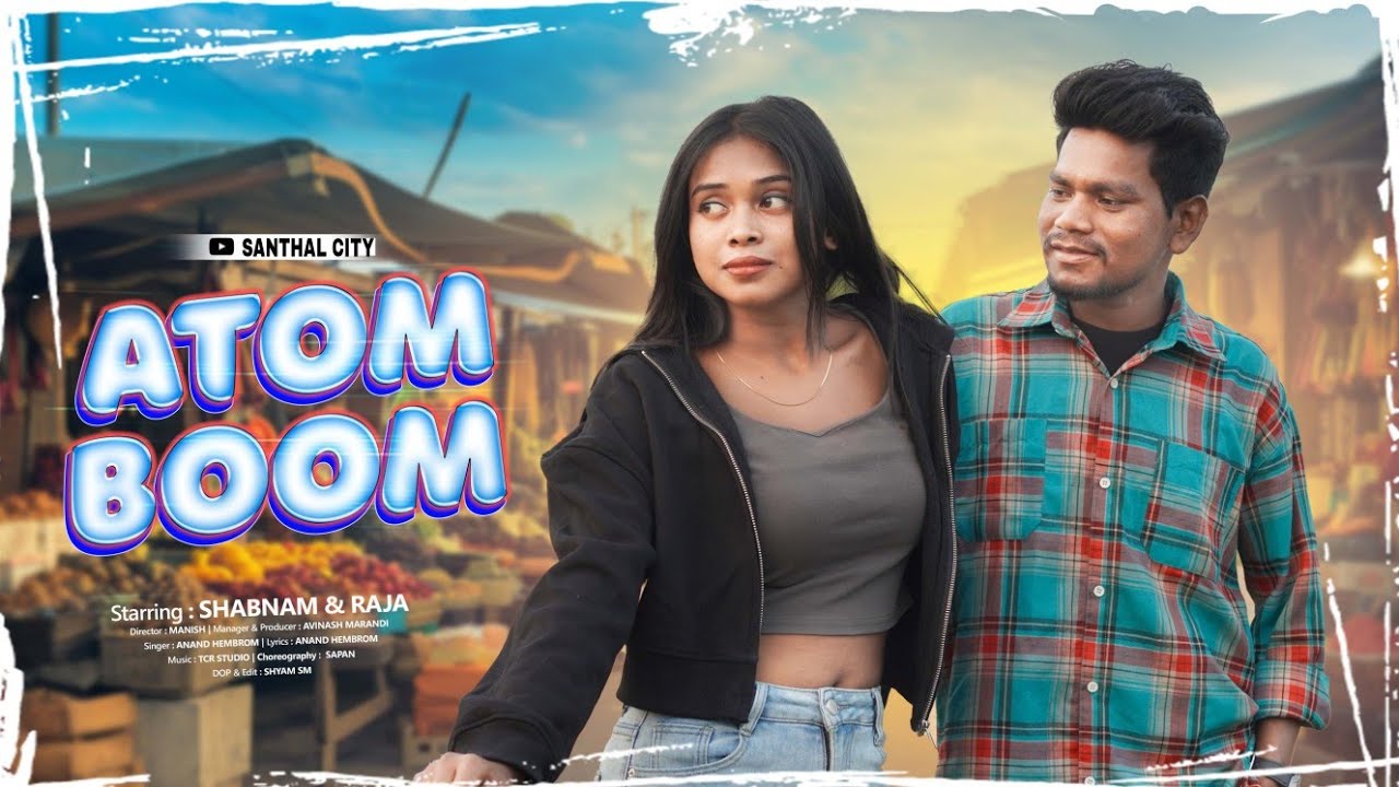 ATOM BOOM ll RAJA & SHABNAM ll FULL SANTALI SONG VIDEO 2024-25