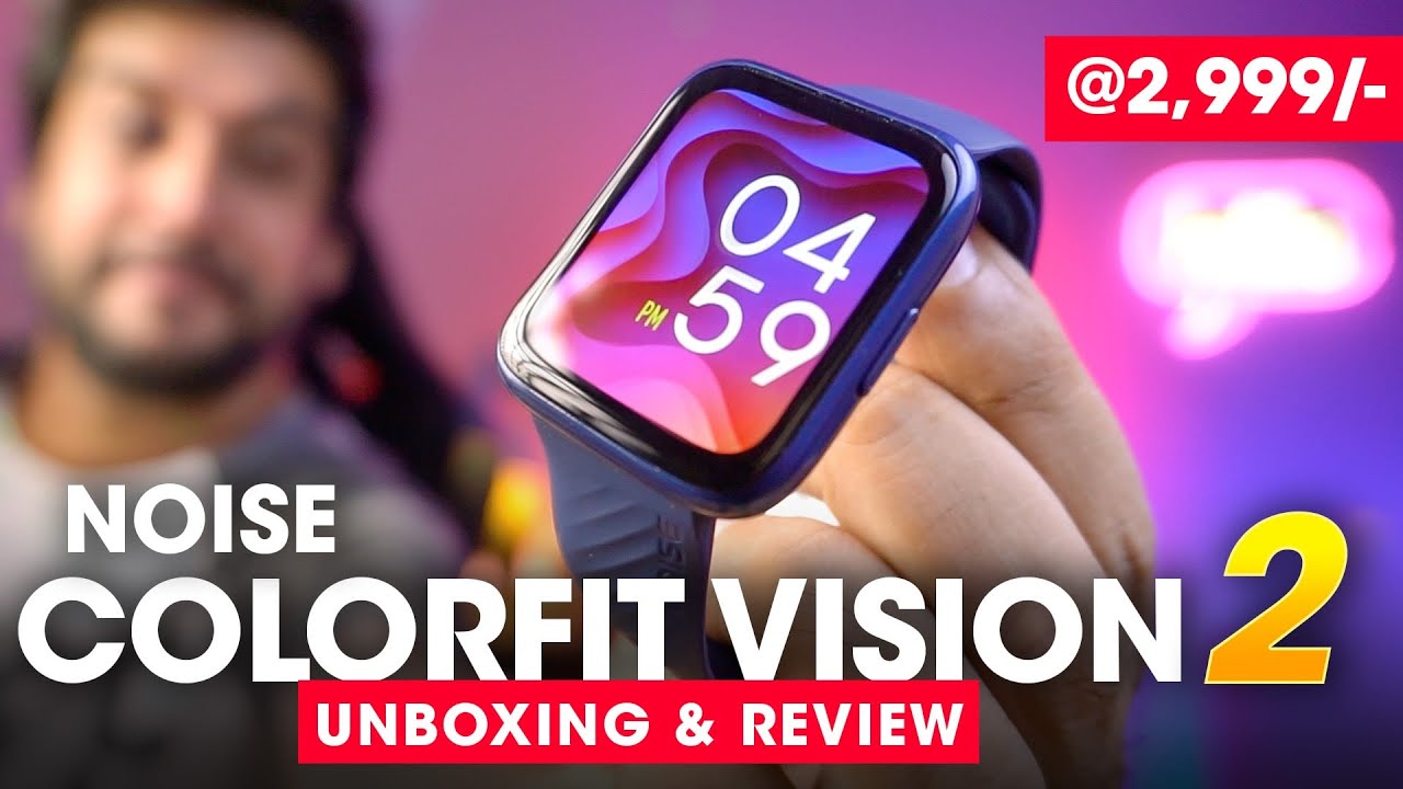 Noise Colorfit VISION 2 Unboxing & Review - AMOLED DISPLAY! ⚡️ Best Smartwatch Under 3000 in 2022?