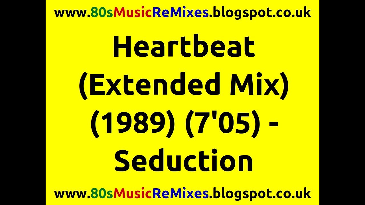 Heartbeat (Extended Mix) - Seduction | 80s Club Mixes | 80s Club Music | 80s Club Grooves