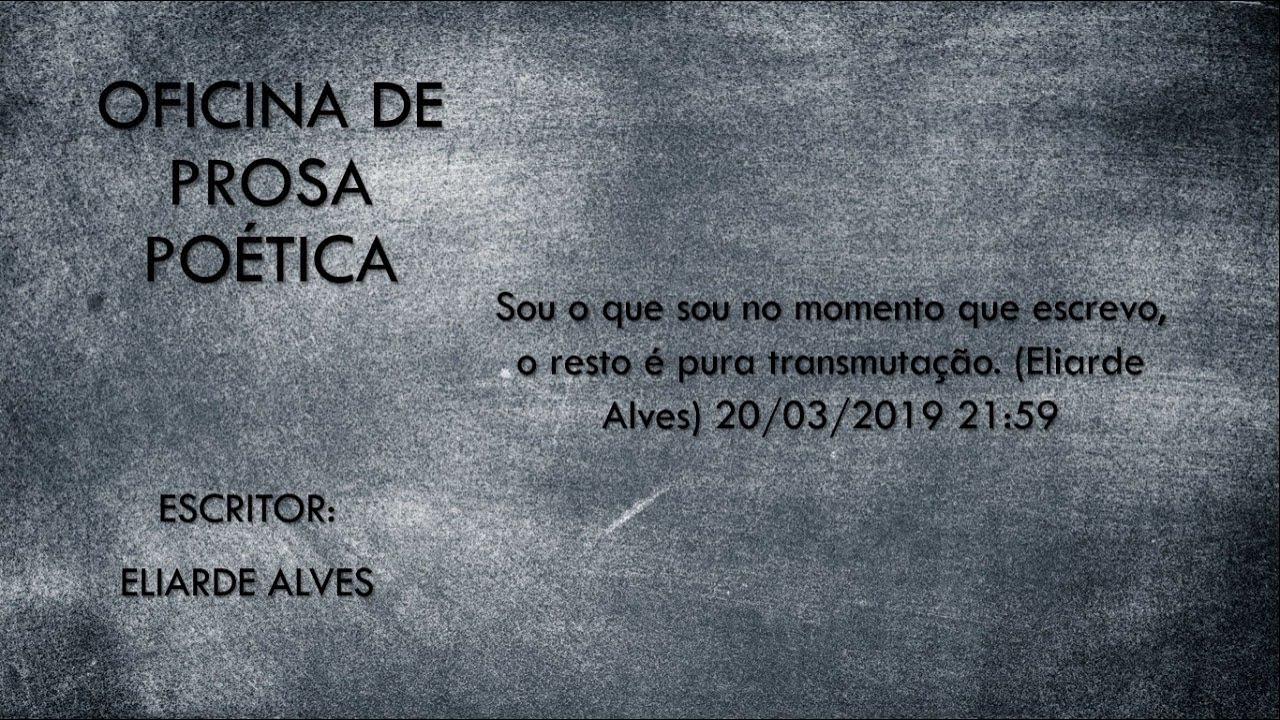Oficina de Prosa Po&eacute;tica por Eliarde