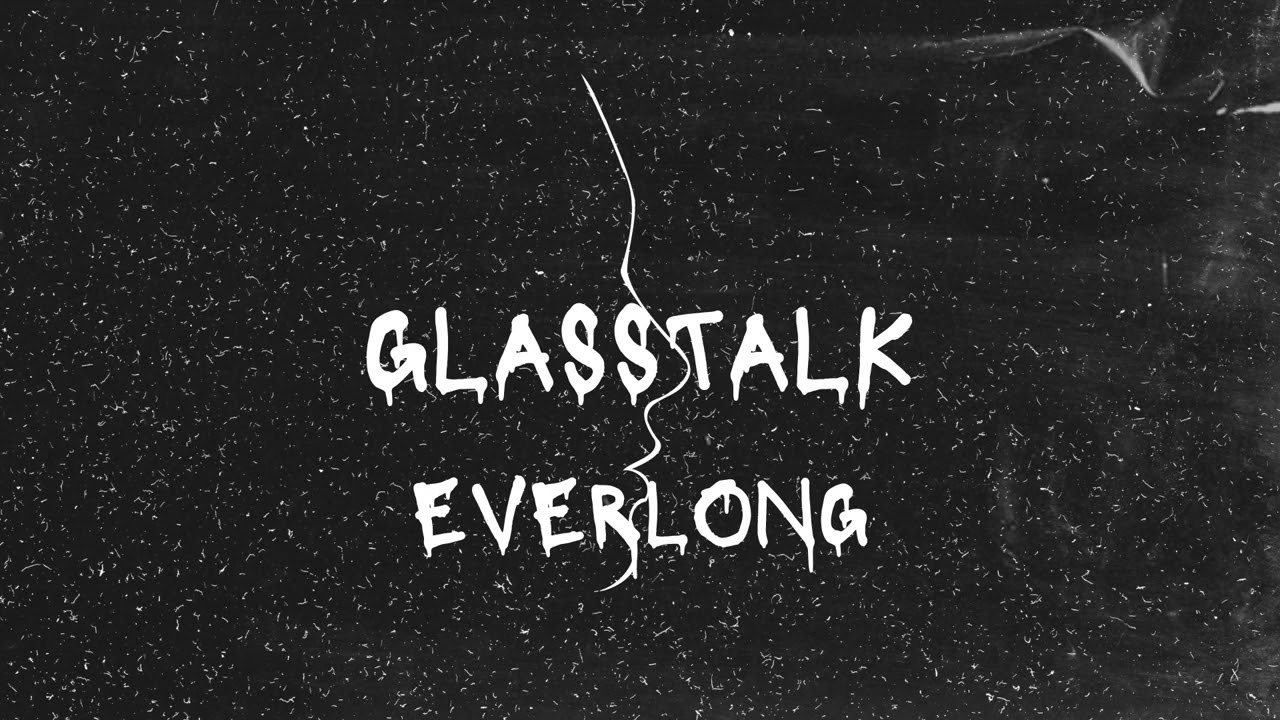 GlassTalk - Everlong ( Foo Fighters Cover )