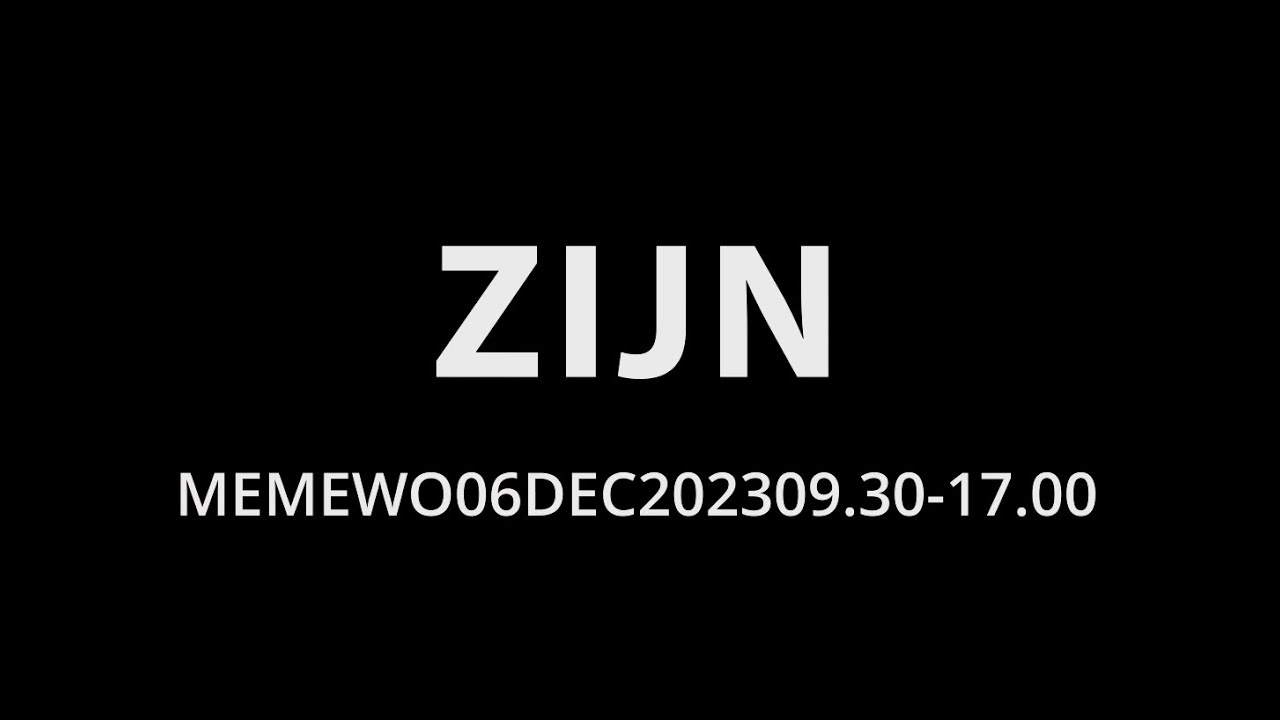 Zijn: MEME06DEC202309.30-17.00