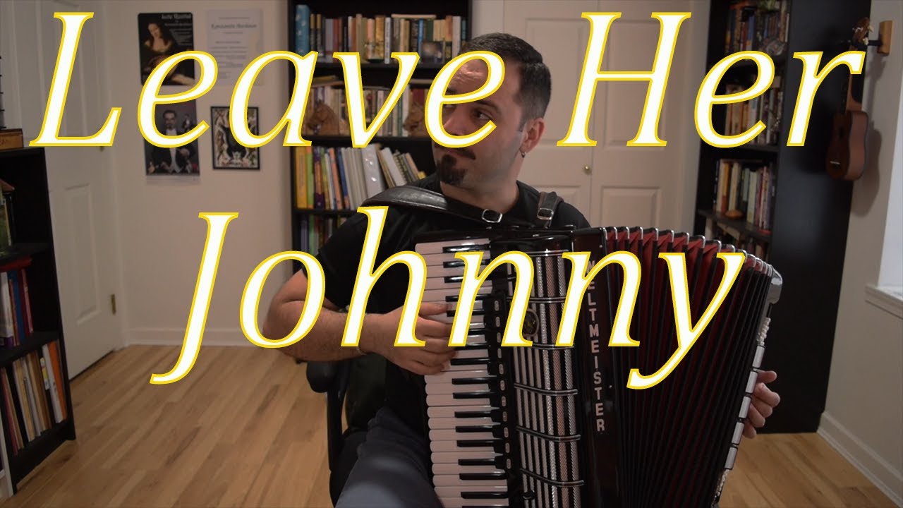 Leave Her Johnny - Sea Shanty (accordion cover by Uncle Kosta)