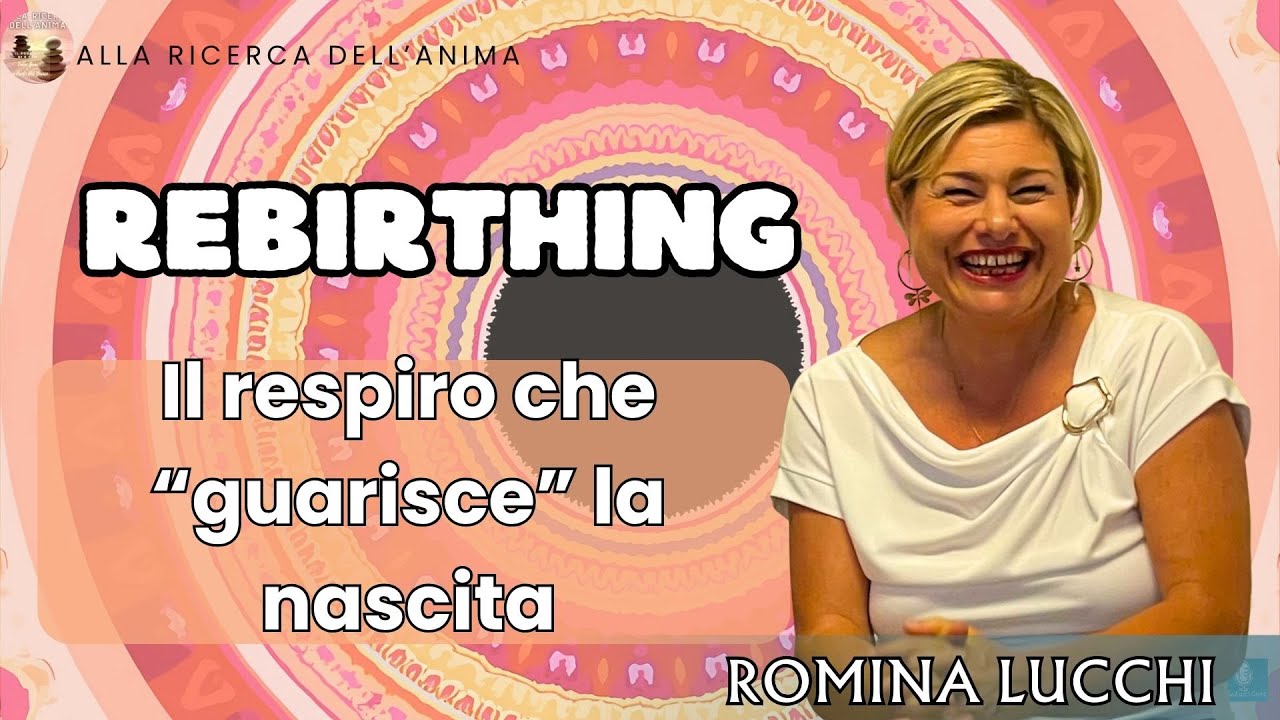Rebirthing – Il respiro che “guarisce” la nascita  – con Romina Lucchi - S6ep6