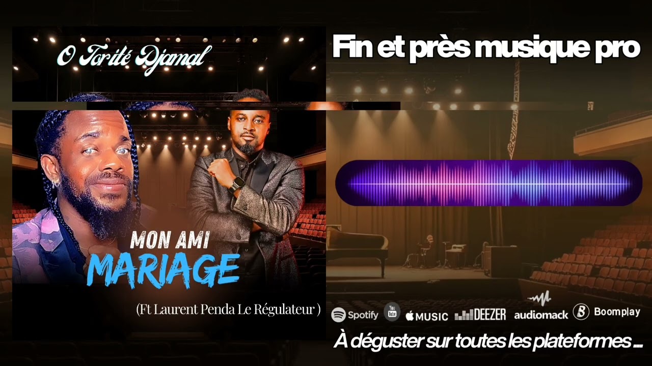 Mon Ami Mariage – O Torité Djamal ft Laurent Penda Le Régulateur