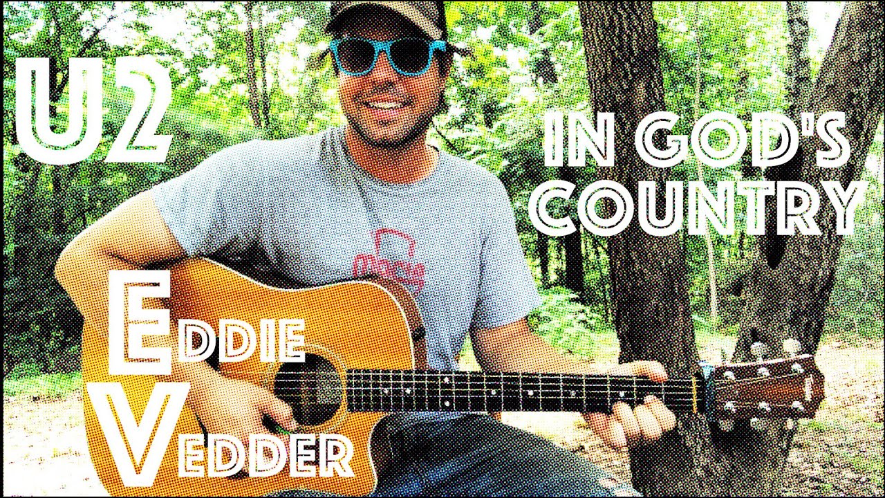 Guitar Lesson: How To Play In God's Country by U2 + As Performed By Eddie Vedder