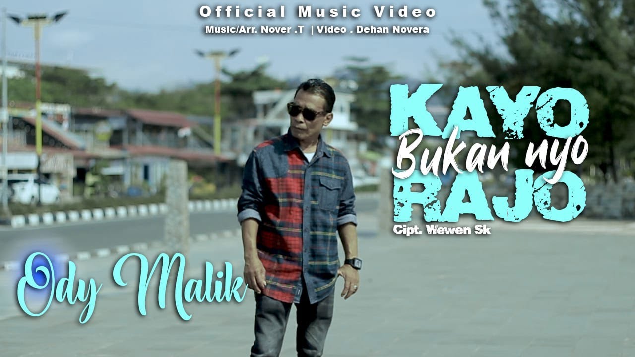 Lagu Minang Terbaru - Ody Malik - Kayo Bukan nyo Rajo (Official Music Video)