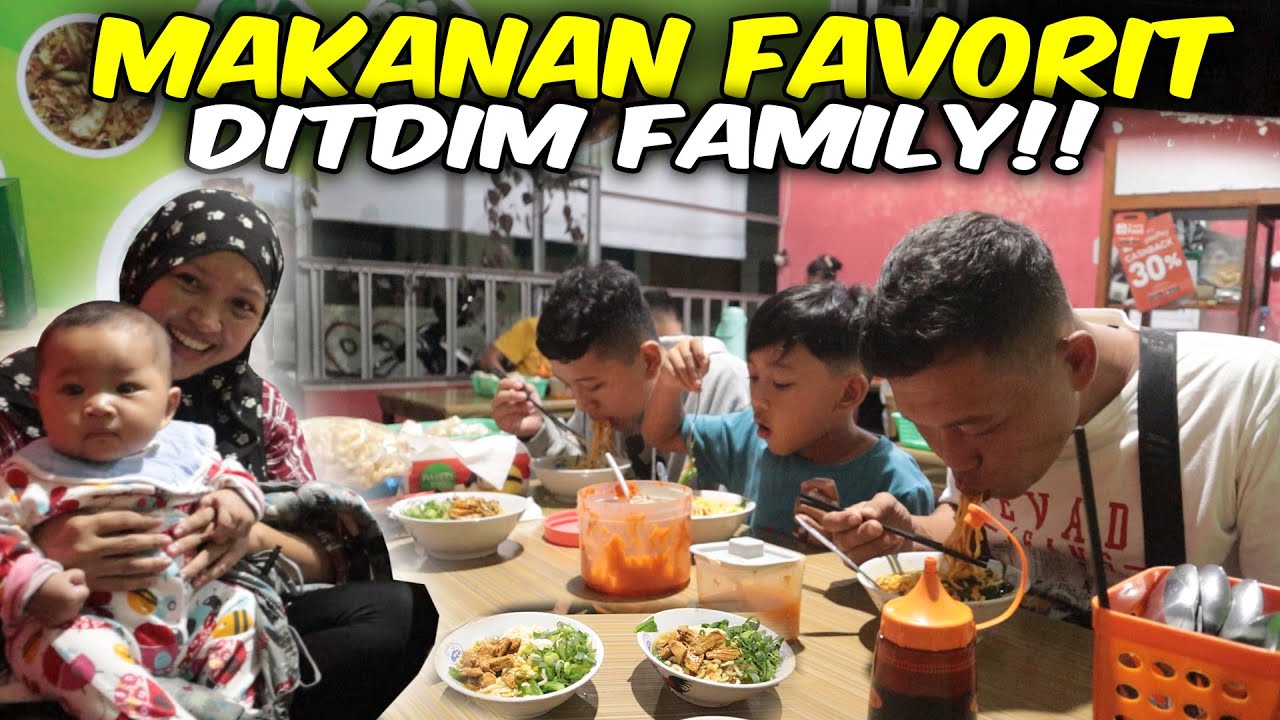 MAKANAN FAVORIT DITDIM FAMILY!! KAK ADIT SAMPAI HABIS 3 MANGKOK, DITDIM MAKAN MIE AYAM