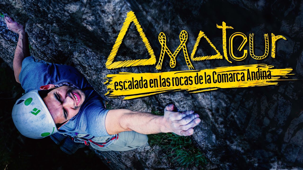 AMATEUR / Corto documental de escalada en roca en la Comarca Andina de Chubut / Patagonia Argentina