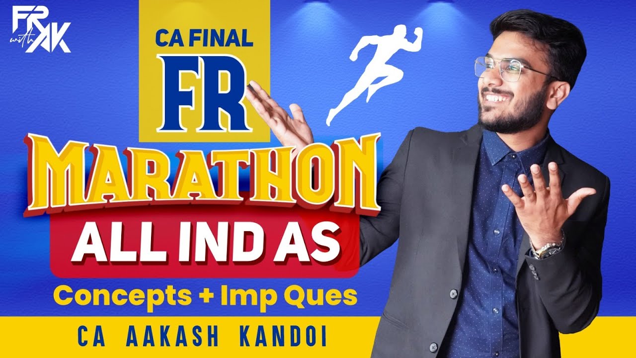CA Final FR Marathon | All IND AS | Concepts + Imp Questions | CA Aakash Kandoi